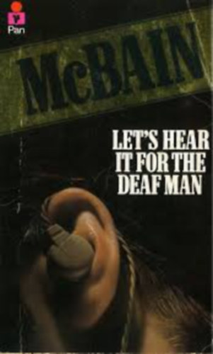Ed McBain - Let's Hear It for the Deaf Man
