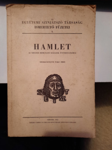 Paku Imre  (szerk.) - Hamlet (A szegedi bemutat szzadik vforduljra)