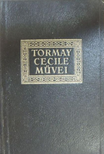 Tormay Cécile - Küzdelmek - Emlékezések. Gyűjteményes emlékkiadás IX.