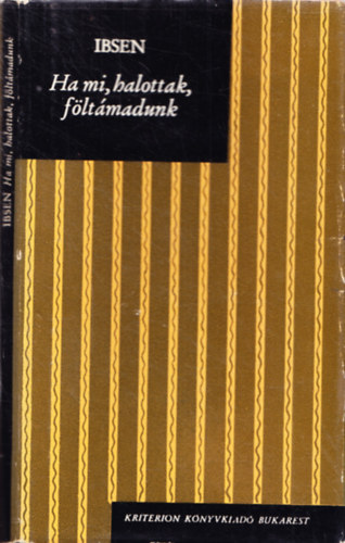 Henrik Ibsen - Ha mi, halottak, fltmadunk