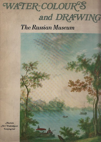 Water-colours and Drawings - The Russian Museum
