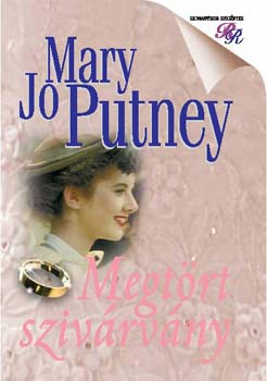 Mary Jo Putney - Megtrt szivrvny