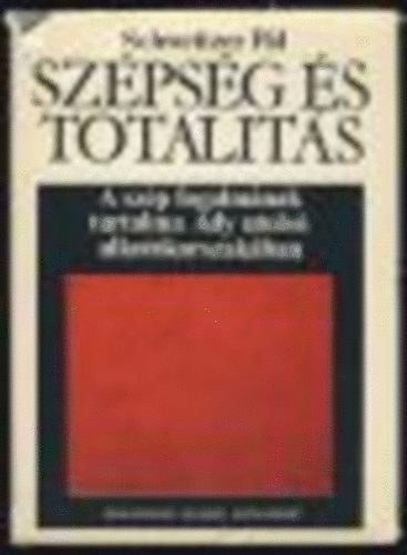 Schweitzer P�l - Sz�ps�g �s totalit�s (A sz�p fogalm�nak tartalma Ady utols� alkot�...)