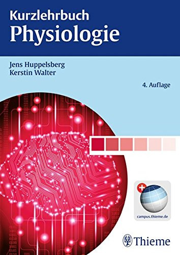 Kerstin Walter Jens Huppelsberg - Kurzlehrbuch Physiologie
