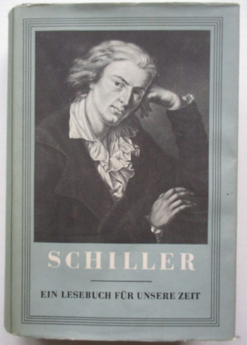 Paul Friedl�nder - Schiller. Ein Lesebuch f�r unsere Zeit