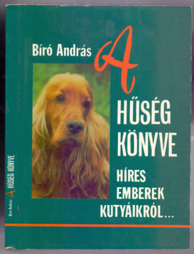 Br Andrs - A hsg knyve (Hres emberek kutyikrl...)