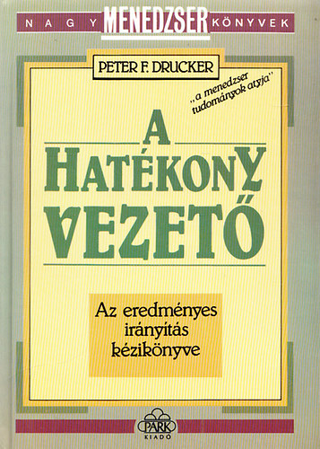 Harvey Mackay - A hatékony vezető + Cápák közt sértetlen avagy a kapitalizmus iskolája (2 mű)