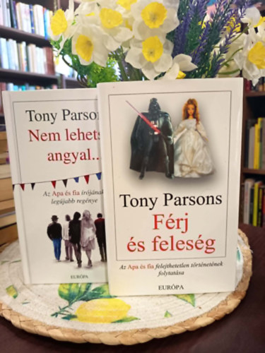 Tony Parsons - Tony Parsons k�nyvcsomag 2 darabos: F�rj �s feles�g, Nem lehetsz angyal...