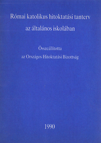 Rmai katolikus hitoktatsi tanterv az ltalnos iskolban