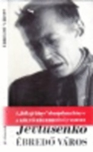 Jevgenyij Jevtusenko - �bred� v�ros