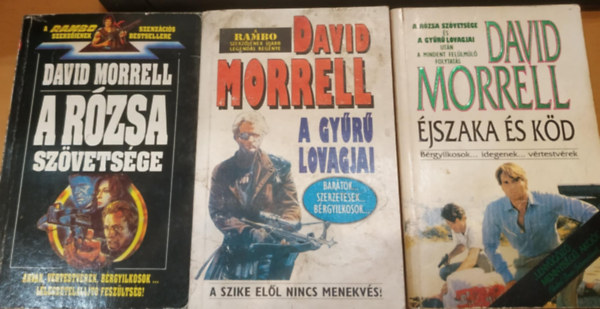 David Morrell - 3 db David Morrell: A rzsa szvetsge + A gyr lovagjai + jszaka s kd