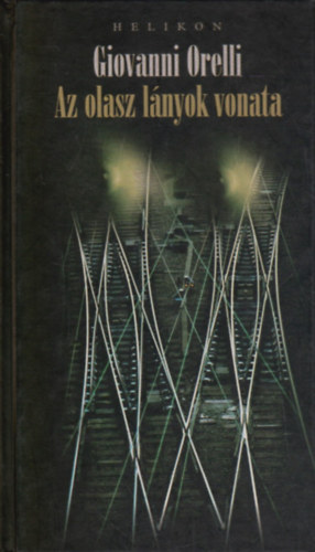 Giovanni Orelli - Az olasz lnyok vonata