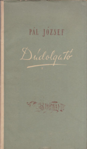 P�l J�zsef - D�dolgat� - DEDIK�LT!