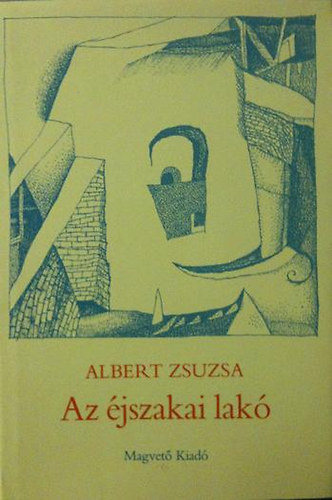 Albert Zsuzsa - Az jszakai lak