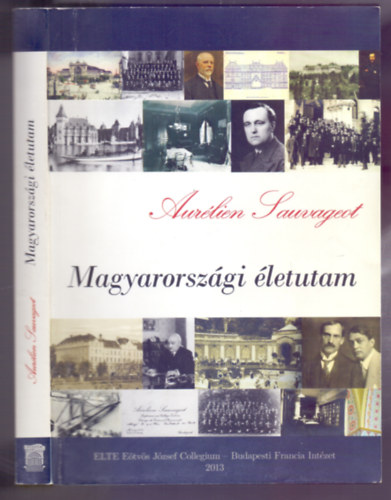 Aurlien Sauvageot - Magyarorszgi letutam (j magyar kiads)