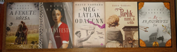 Bauer Barbara - Bauer Barbara 6 mag�val ragad� reg�ny: A fekete r�zsa, A f�nytest�, M�g l�tlak odafenn, Porlik a szikla, Az aranym�ves fia