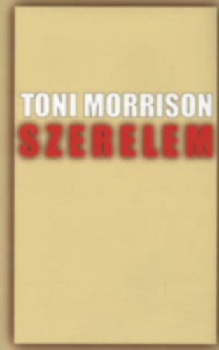 Toni Morrison - A szerelem