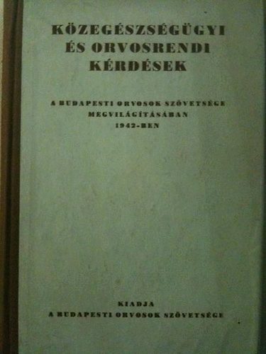 Kzegszsggyi s orvosrendi krdsek