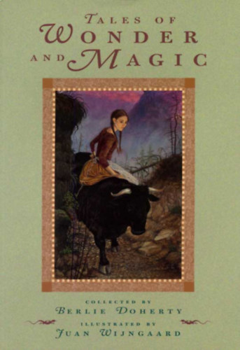 Juan Wijngaard  (ill.) Berlie Doherty (v�l.) - Tales of Wonder and Magic