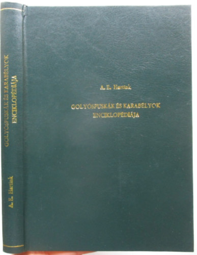 A. E. Hartink - Golys puskk s karablyok enciklopdija