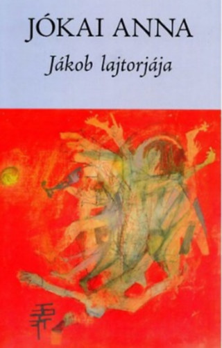 Jókai Anna - Jákob lajtorjája (Jókai)