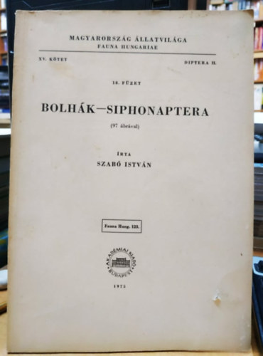 Szab Istvn - Bolhk - Siphonaptera (Magyarorszg llatvilga - Fauna Hungariae 123., XV. ktet, Diptera II., 18. fzet)