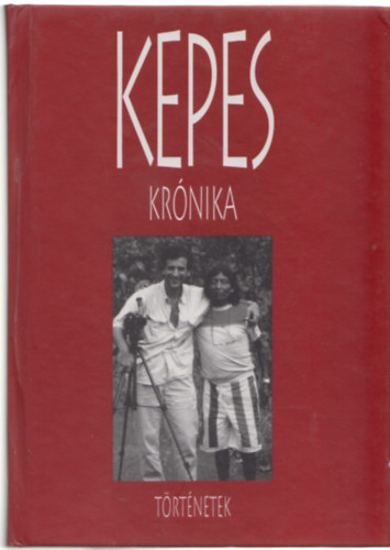 Kepes Andr�s - Kepes Kr�nika - T�rt�netek