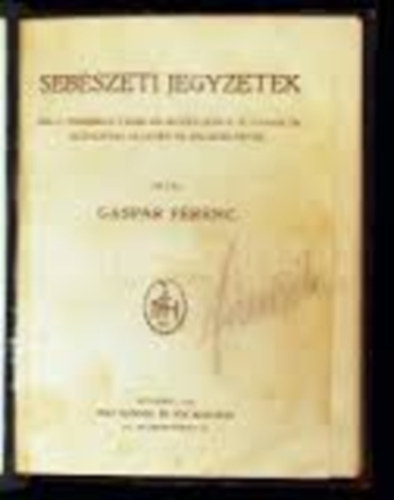 Gspr Ferenc - Sebszeti jegyzetek