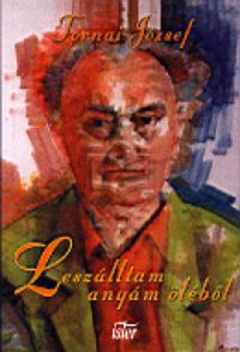 Tornai J�zsef - Lesz�lltam any�m �l�b�l