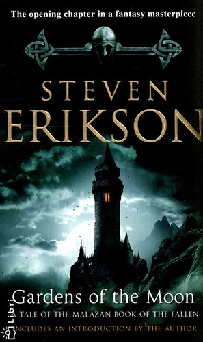 Steven Erikson - Gardens of The Moon