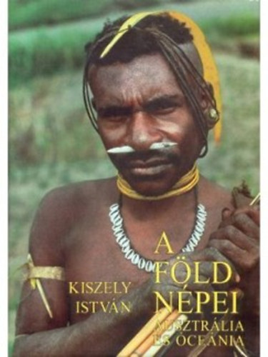 Kiszely István - A Föld népei 5.