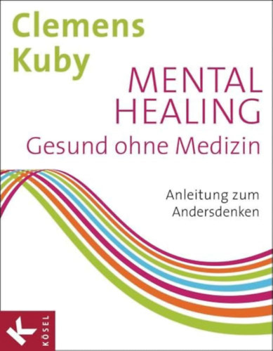 Clemens Kuby - Mental healing