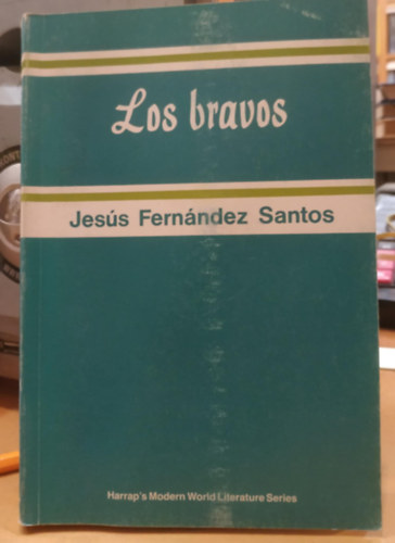 Jes�s Fern�ndez Santos - Los bravos (Harrap's Modern World Literature Series)