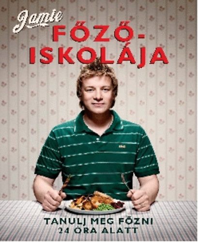 Jamie Oliver - Jamie fziskolja