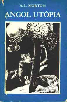 A. L. Morton - Angol Ut�pia