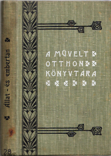 dr. Cserey Adolf; Lsy Jzsef - llat-s embertan (2 m egybektve) Az llatok termszetrajza, Anthropologia (Embertan) (Stampfel-fle tudomnyos zseb-knyvtr 134-135.,108.)