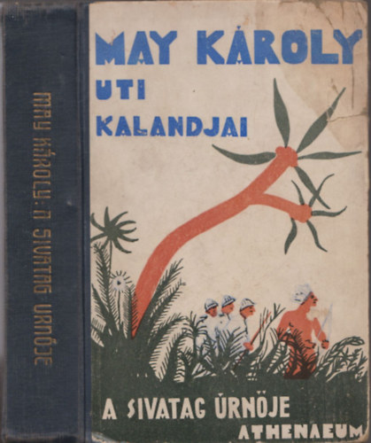 May Kroly - A sivatag rnje - May Kroly uti kalandjai (Els magyarnyelv kiads)