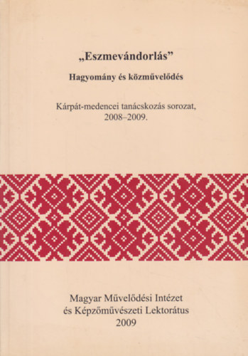 "Eszmevándorlás" -Hagyomány és közművelődés