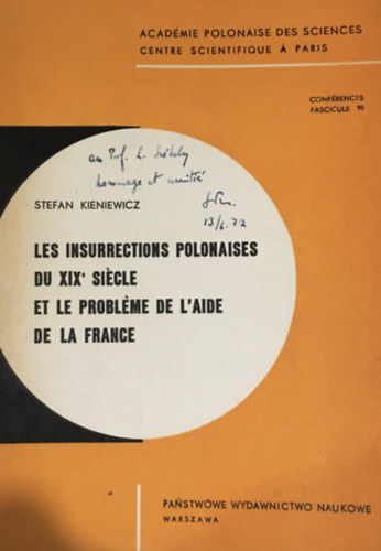 Stefan Kieniewicz - Insurrections polonaises du XIXe siecle et le probleme de l'aide de la France