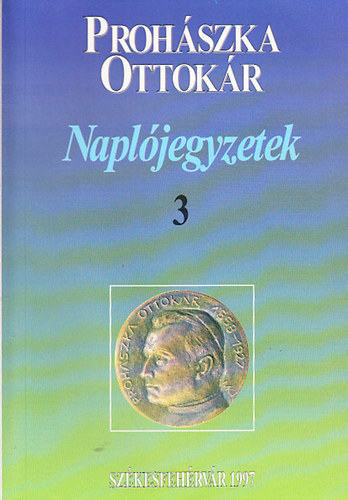 Proh�szka Ottok�r - Napl�jegyzetek 3. (1919-1927)