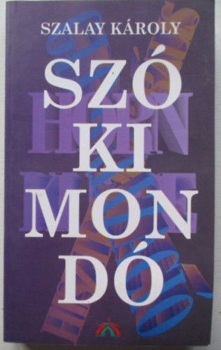 Szalay K�roly - Sz�kimond�