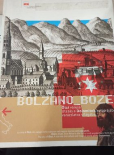 Bolzano Bozen - tzi vrosa, Utazs a Dolomitok kultrjba s varzslatos vilgba