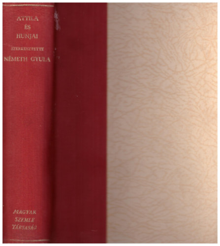 Nmeth Gyula szerk. - Attila s hunjai
