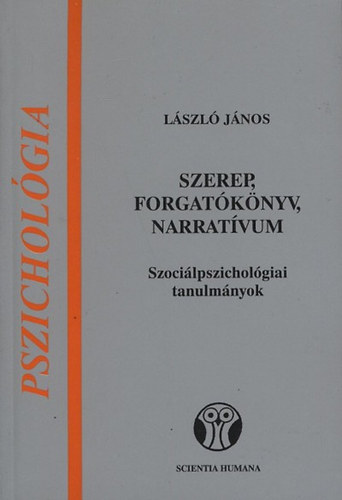 L�szl� J�nos - Szerep, forgat�k�nyv, narrat�vum