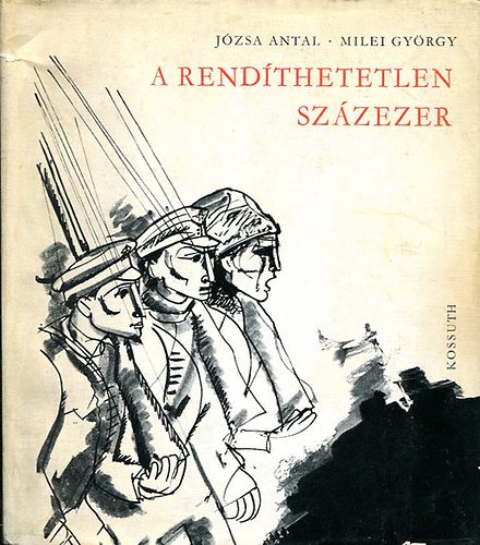 J�zsa Antal; Milei Gy�rgy - A rend�thetetlen sz�zezer