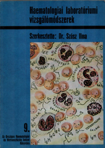 Dr. Sz�sz Ilma  (szerk.) - Haematol�giai laborat�riumi vizsg�l�m�dszerek