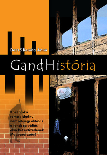GandHistria - Kzpfok roma / cigny nemzetisgi oktats a rendszervlts els kt vtizednek Magyarorszgn