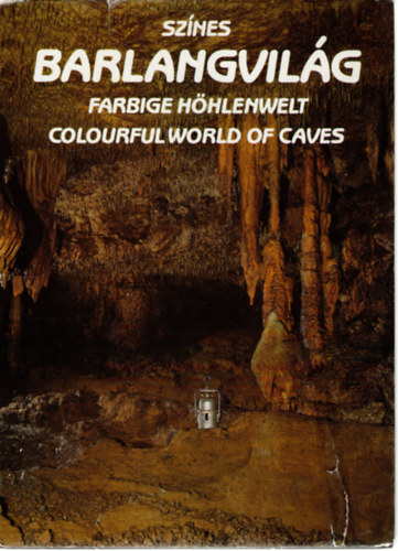 Sznes barlangvilg - Farbige Hhlenwelt - Colourful world of caves)