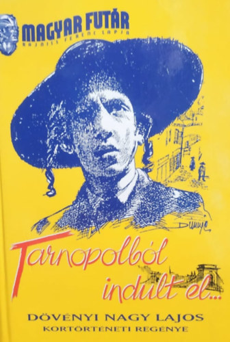 Dvnyi Nagy Lajos - Tarnopolbl indult el...