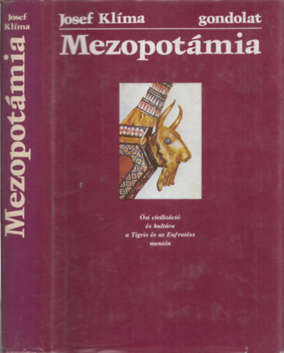 Josef Klma - Mezopotmia (si civilizci s kultra a Tigris s az Eufrtesz mentn)